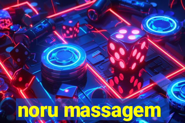 noru massagem